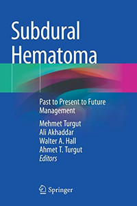 Subdural Hematoma: Past to Present to Future Management