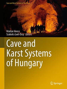 Cave and Karst Systems of Hungary (Cave and Karst Systems of the World)