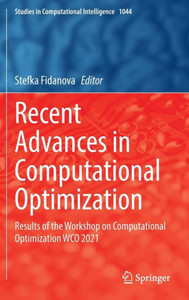 Recent Advances in Computational Optimization: Results of the Workshop on Computational Optimization WCO 2021 (Studies in Computational Intelligence, 1044)