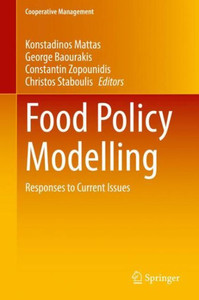 Food Policy Modelling: Responses to Current Issues (Cooperative Management) Food Policy Modelling: Responses to Current Issues (Cooperative Management)