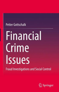 Financial Crime Issues: Fraud Investigations and Social Control
