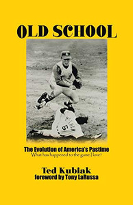 Old School: The Evolution of America’s Pastime