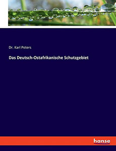 Das Deutsch-Ostafrikanische Schutzgebiet (German Edition)