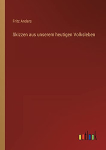 Skizzen aus unserem heutigen Volksleben (German Edition) Skizzen aus unserem heutigen Volksleben (German Edition)