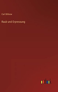 Raub und Erpressung (German Edition)