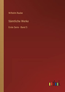 Sämtliche Werke: Erste Serie - Band 5 (German Edition) Sämtliche Werke: Erste Serie - Band 5 (German Edition)