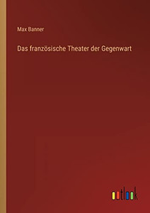 Das französische Theater der Gegenwart (German Edition) Das französische Theater der Gegenwart (German Edition)