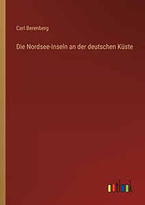 Die Nordsee-Inseln an der deutschen Küste (German Edition) Die Nordsee-Inseln an der deutschen Küste (German Edition)