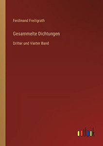 Gesammelte Dichtungen: Dritter und Vierter Band (German Edition)