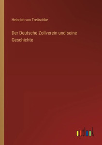 Der Deutsche Zollverein und seine Geschichte (German Edition) - 9783368266400 Der Deutsche Zollverein und seine Geschichte (German Edition) - 9783368266400