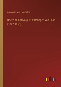 Briefe an Karl August Varnhagen von Ense (1827-1858) (German Edition) - 9783368267568 Briefe an Karl August Varnhagen von Ense (1827-1858) (German Edition) - 9783368267568