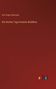 Die letzten Tage Gotamo Buddhos (German Edition)