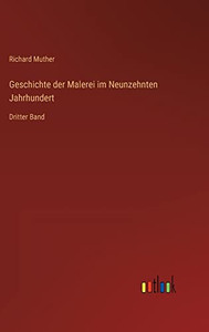 Geschichte der Malerei im Neunzehnten Jahrhundert: Dritter Band (German Edition)