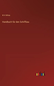 Handbuch für den Schiffbau (German Edition)