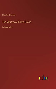 The Mystery of Edwin Drood: in large print The Mystery of Edwin Drood: in large print