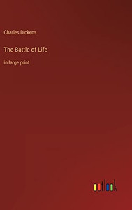 The Battle of Life: in large print
