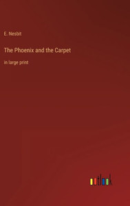 The Phoenix and the Carpet: in large print - 9783368302573