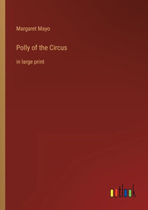 Polly of the Circus: in large print - 9783368302863