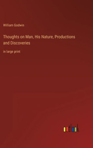 Thoughts on Man, His Nature, Productions and Discoveries: in large print - 9783368303891 Thoughts on Man, His Nature, Productions and Discoveries: in large print - 9783368303891