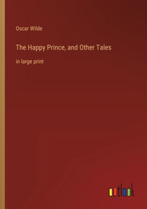The Happy Prince, and Other Tales: in large print - 9783368304768 The Happy Prince, and Other Tales: in large print - 9783368304768
