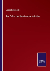 Die Cultur der Renaissance in Italien (German Edition) - 9783375113001 Die Cultur der Renaissance in Italien (German Edition) - 9783375113001