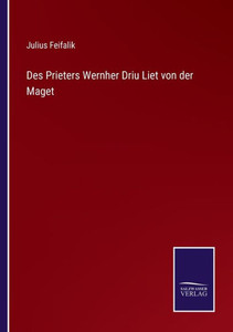 Des Prieters Wernher Driu Liet von der Maget (German Edition) - 9783375113223 Des Prieters Wernher Driu Liet von der Maget (German Edition) - 9783375113223