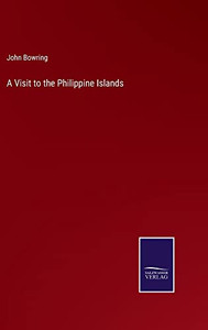 A Visit to the Philippine Islands A Visit to the Philippine Islands