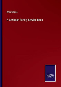 A Christian Family Service Book A Christian Family Service Book