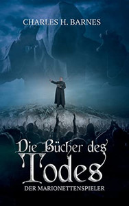 Die Bücher des Todes: Der Marionettenspieler (German Edition) Die Bücher des Todes: Der Marionettenspieler (German Edition)