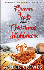 Queen Tarts and a Christmas Nightmare (Sandy Bay Cozy Mystery) Queen Tarts and a Christmas Nightmare (Sandy Bay Cozy Mystery)