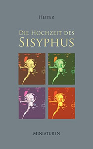 Die Hochzeit des Sisyphus (German Edition)