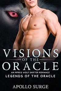 Visions of the Oracle: M/M Wolf Shifter Mpreg Paranormal Romance (Legends of the Oracle)