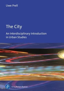 The City: An Interdisciplinary Introduction to Urban Studies The City: An Interdisciplinary Introduction to Urban Studies