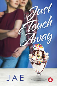 Just a Touch Away Just a Touch Away