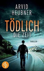 Tödlich die Zeit (German Edition) Tödlich die Zeit (German Edition)