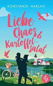 Liebe, Chaos & Kartoffelsalat (German Edition) Liebe, Chaos & Kartoffelsalat (German Edition)