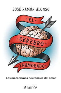 El cerebro enamorado (Spanish Edition) El cerebro enamorado (Spanish Edition)