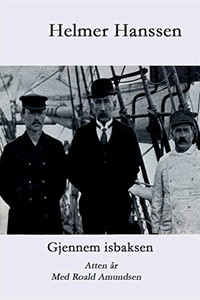 Gjennem isbaksen: Atten år med Roald Amundsen (Norwegian Edition)
