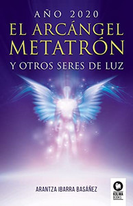 El Arcángel Metatrón (Spanish Edition) El Arcángel Metatrón (Spanish Edition)