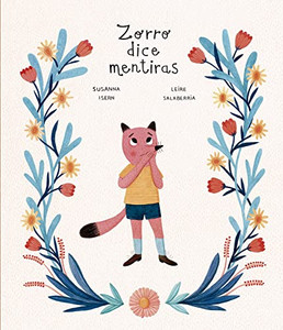 Zorro dice mentiras (Somos Ocho) (Spanish Edition) Zorro dice mentiras (Somos Ocho) (Spanish Edition)