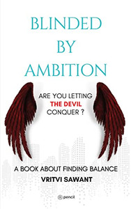 Blinded By Ambition: Are you letting the Devil conquer? Blinded By Ambition: Are you letting the Devil conquer?