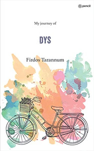 DYS: My journey of DYS: My journey of