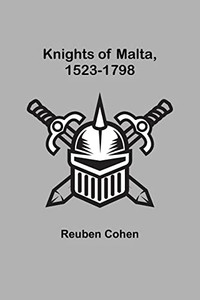 Knights of Malta, 1523-1798 Knights of Malta, 1523-1798