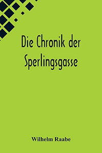Die Chronik der Sperlingsgasse (German Edition) Die Chronik der Sperlingsgasse (German Edition)