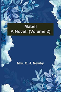 Mabel: A Novel. (Volume 2) Mabel: A Novel. (Volume 2)