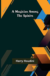 A Magician Among the Spirits A Magician Among the Spirits