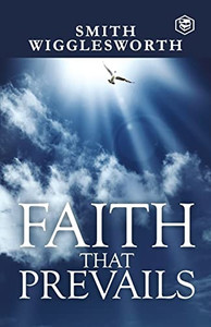 Faith That Prevails Faith That Prevails