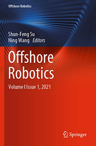 Offshore Robotics: Volume I Issue 1, 2021 Offshore Robotics: Volume I Issue 1, 2021