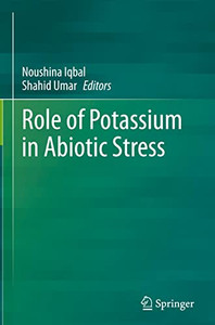 Role of Potassium in Abiotic Stress Role of Potassium in Abiotic Stress