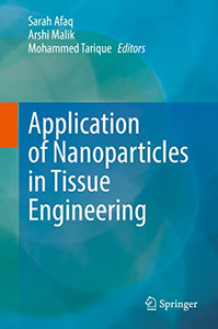 Application of Nanoparticles in Tissue Engineering Application of Nanoparticles in Tissue Engineering